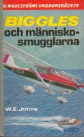 Biggles och m&auml;nnisko-smugglarna