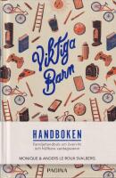 Viktiga barn : familjehandbok om &ouml;vervikt och h&aring;llbara vardagsvanor