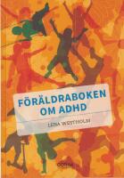 F&ouml;r&auml;ldraboken om adhd