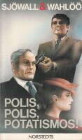Polis, polis, potatismos! : roman om ett brott