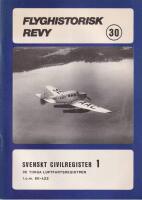 SVENSKT CIVILREGISTER 1. De tidiga luftfartsregistren t.o.m. SE-AZZ. Flyghistorisk Revy 30