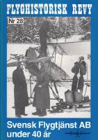 Flyghistorisk Revy - Svensk Flygtj&auml;nst AB under 40 &aring;r - Nr. 28 Maj - 1979