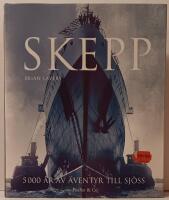 Skepp : 5000 &aring;r av &auml;ventyr till sj&ouml;ss