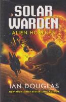 Alien Hostiles : Solar Warden book 2