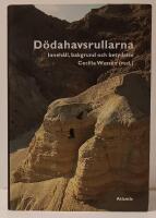 D&ouml;dahavsrullarna : inneh&aring;ll, bakgrund och betydelse