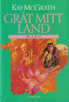 Gr&aring;t mitt land, Waro del 2