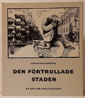 Den f&ouml;rtrollade staden : en bok om Palle Nielsen