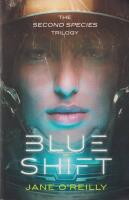Blue Shift : The Second Species Trilogy