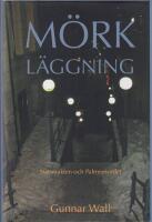 M&ouml;rkl&auml;ggning : statsmakten och Palmemordet