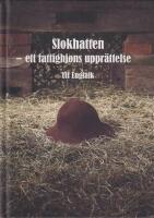 Slokhatten : ett fattighjons uppr&auml;ttelse