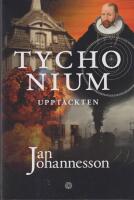 Tychonium. Uppt&auml;ckten