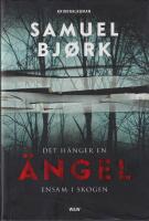 Det h&auml;nger en &auml;ngel ensam i skogen