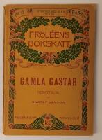 Gamla gastar. Fr&ouml;l&eacute;ens bokskatt