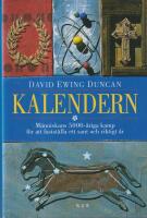 Kalendern : m&auml;nniskans 5000-&aring;riga kamp att r&auml;tta klockan efter himlen - och vart de tio f&ouml;rsvunna dagarna tog v&auml;gen