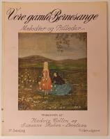 Vore gamle B&ouml;rnesange. Melodier og Billeder. 1ste Samling. Folkeudgave