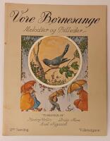 Vore gamle B&ouml;rnesange. Melodier og Billeder. 2den Samling. Folkeudgave