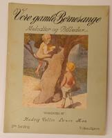 Vore gamle B&ouml;rnesange. Melodier og Billeder. 2den Samling. Folkeudgave