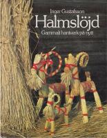 Halmsl&ouml;jd : gammalt hantverk p&aring; nytt