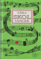 V&aring;ra skols&aring;nger [Musiktryck]