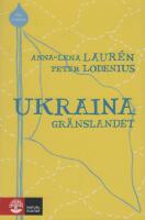 Ukraina : gr&auml;nslandet