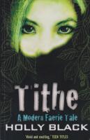 Tithe - A Modern Faerie Tale