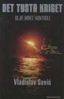 Det tysta kriget : olja makt kontroll