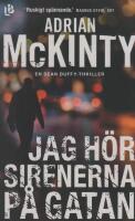 Jag h&ouml;r sirenerna p&aring; gatan