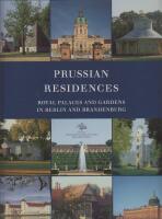 Prussian Residences - Royal Palaces and Gardens in Berlin and Brandenburg