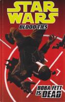 Star Wars Blood Ties : Boba Fett is Dead
