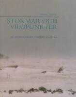 Stormar och vilopunkter : om m&auml;nsklig svaghet, utsatthet och styrka
