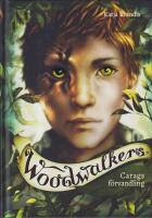 Carags f&ouml;rvandling : Woddwalkers del 1