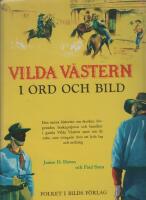 Vilda V&auml;stern i ord och bild