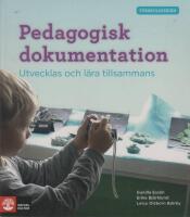 Pedagogisk dokumentation - Utvecklas och l&auml;ra tillsammans (F&ouml;rskoleserien)