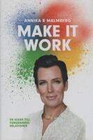 Make it work : en guide till fungerande relationer