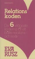 Relationskoden - De 6 viktigaste koderna f&ouml;r ett b&auml;ttre relations- och sexliv