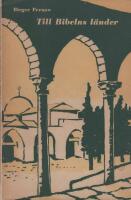 Till Bibelns l&auml;nder : En resehandbok
