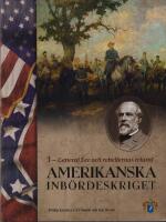 Amerikanska inb&ouml;rdeskriget. 3 General Lee och rebellernas triumf