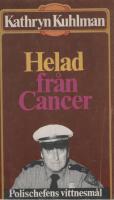 Helad fr&aring;n cancer - Polischefens vittnesm&aring;l