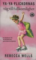 Ya-Ya flickornas v&auml;g till fullkomlighet