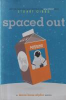 spaced out : a moon base alpha novel