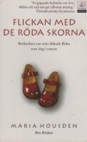 Flickan med de r&ouml;da skorna : ber&auml;ttelsen om Hannah, min &auml;lskade flicka som dog i cancer