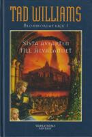 Sista avfarten till &Auml;lvalandet : Blommornas krig 1