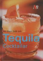En liten bok om Tequila Cocktailar