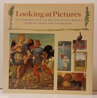 Looking at Pictures. An introduction to art for young people through the collection af the National Gallery