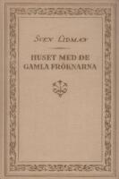 Huset med de gamla fr&ouml;knarna - En ber&auml;ttelse om helgon och hj&auml;ltar
