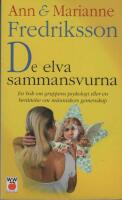De elva sammansvurna : en bok om gruppens psykologi eller en ber&auml;ttelse om m&auml;nniskors gemenskap