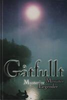 G&aring;tfullt Mysterier Monster Legender