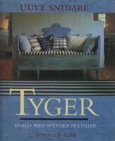 Tyger : inred med svenska textilier