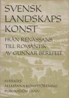 Svensk lanskapskonst : Fr&aring;n ren&auml;ssans till romantik
