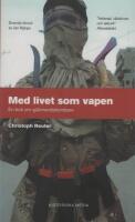 Med livet som vapen : en bok om sj&auml;lvmordsbombare